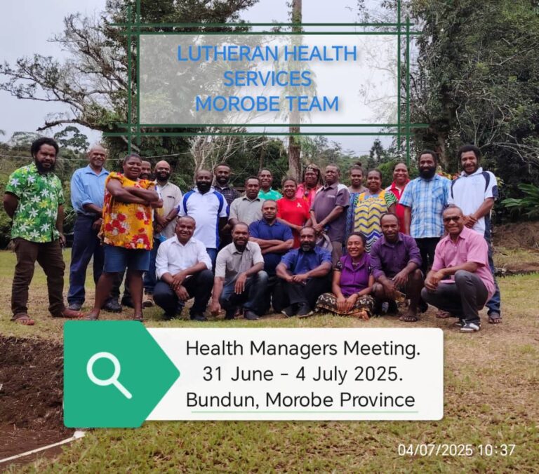 Legacy in Rural Health Lives On: LHS-Morobe Facility Leaders Unite to Strengthen Services Across Morobe